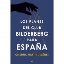 Los Planes Del Club Bilderberg Para Espa&ntilde;a - Cristina Mart&iacute;n Jim