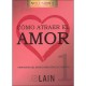 Cómo Atraer El Amor Vol.1 - Laín García Calvo