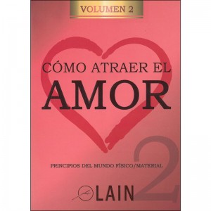 C&oacute;mo Atraer El Amor Vol.2 - La&iacute;n Garc&iacute;a Calvo