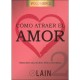 Cómo Atraer El Amor Vol.2 - Laín García Calvo