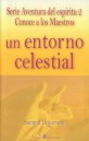 Conoce A Los Maestros - Un Entorno Celestial