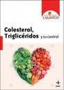 Colesterol, Triglic&eacute;ridos Y Su Control