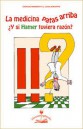 La Medicina Patas Arriba &iquest;Y Si Hamer..? (BlossomingBooks)