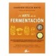 El Arte De La Fermentación