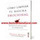 Cómo Limpiar Tu Basura Emocional